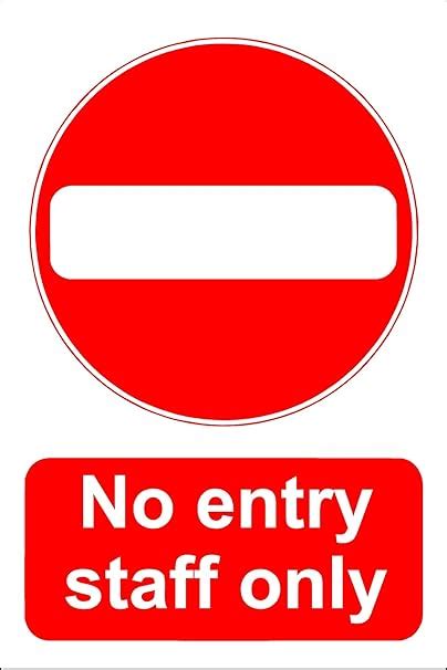 No Entry Staff Only Sign Self Adhesive Vinyl Mm X Mm Amazon