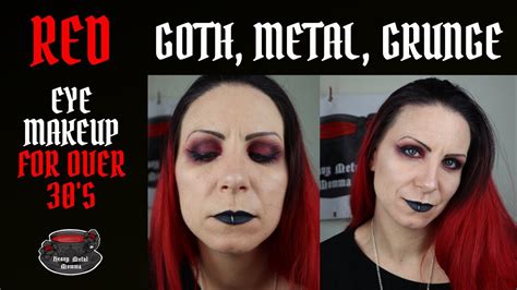 Red Goth Metal Grunge Eye Makeup For Over 30s Youtube