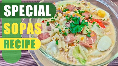 Special Sopas Chicken Macaroni Soup Recipe Youtube
