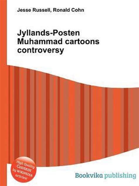 Jyllands Posten Muhammad Cartoons Controversy Jesse Russell