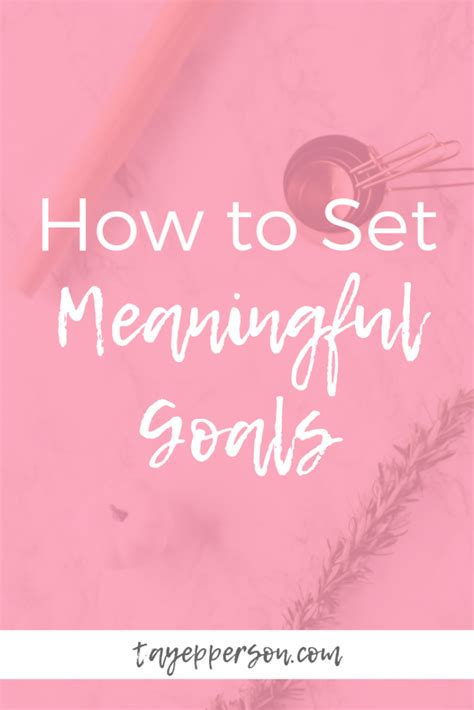 How I Set Meaningful Goals - The tools you need to set meaningful goals for the new year ...