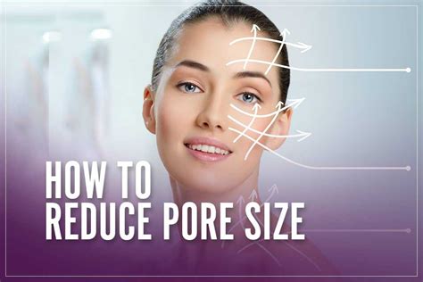 4 Simple Way How To Reduce Pore Size Step By Step Process