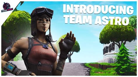 Introducing Team Astro Fortnite Clan Tryouts Why We Revamped Youtube
