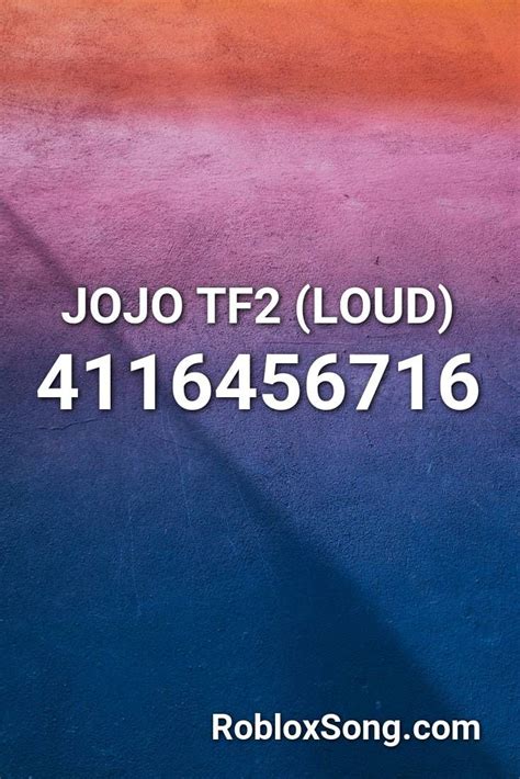 Jojo Tf2 Loud Roblox Id Roblox Music Codes In 2020 Roblox Jojo Loud