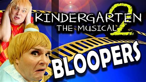 Bloopers From Kindergarten 2 The Musical Youtube