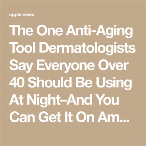 The One Anti Aging Tool Dermatologists Say Everyone Over 40 Should Be