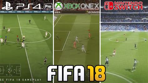 Fifa 18 Official Gameplay Comparison Ps4 Pro Vs Xbox One X Vs Nintendo