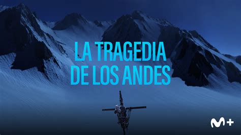 La Tragedia De Los Andes Vuelve A La Vida 50 Años Después En Documental