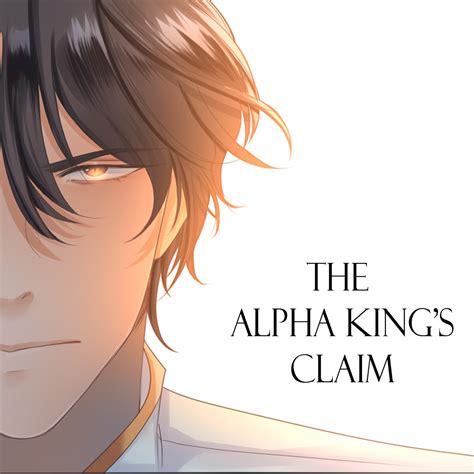 THE ALPHA KING'S CLAIM | WEBTOON