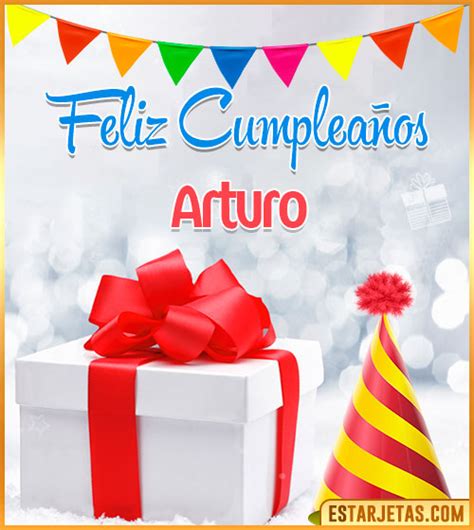 Feliz Cumpleaños Arturo Imágenes  Tarjetas Y Mensajes