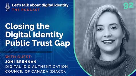 Closing The Digital Identity Public Trust Gap With Joni Brennan
