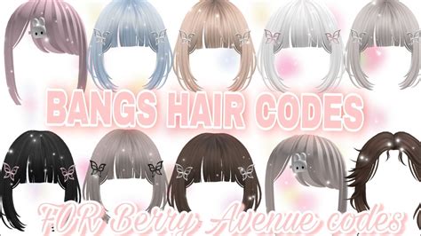 Roblox Bang Hairs Codes For Bloxburg Berry Avenue And Brookhaven