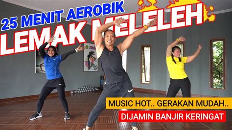 SENAM AEROBIK MEMBAKAR LEMAK MUSIC HOT BIKIN TAMBAH SEMANGAT YouTube