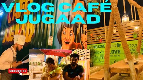 Couple Café Jugaad In Gurgaon Mini Dubai In Gurgaon Coco N Chilli