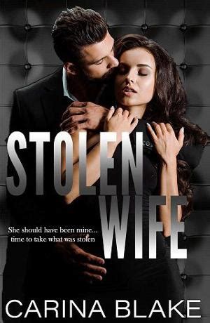 Stolen Wife By Carina Blake Online Free At Epub