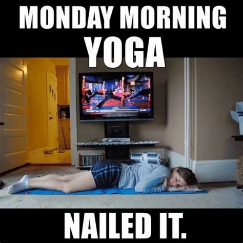 Pin By Tony L On Good Health Monday Humor Quotes Monday Humor Yoga Funny