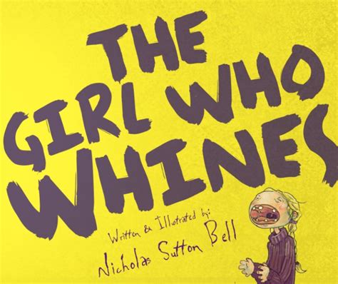 The Girl Who Whines By Nicholas Sutton Bell Blurb Books