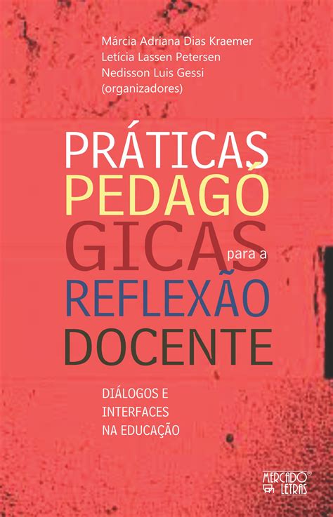 Livro Pr Ticas Pedag Gicas Para A Reflex O Docente Di Logos E