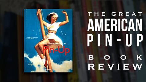 the great american pin up book review charles g martignette and louis k meisel youtube