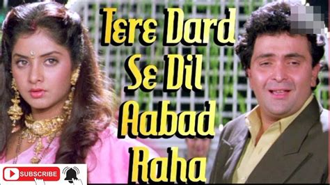 Tere Dard Se Dil Aabad Raha Dewana Rishi Kapoor Divya Bharti Sad Song Youtube