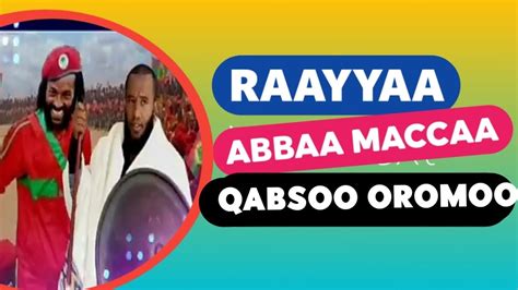 Raayyaa Abbaa Maccaa New Oromo Music Hd Sirba Qabsoo Sirba Afaan