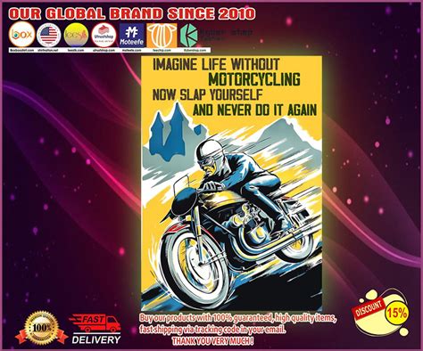 Biker Slap Imagine Life Without Motorcycling Now Slap Yourself And
