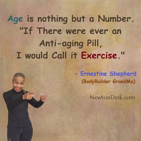 Age Is Nothing But A Number Exercise Is The Anti Aging Pill Quotes
