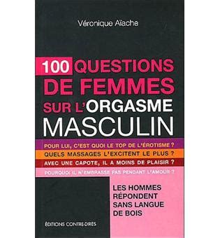 Questions De Femmes Sur L Orgasme Masculin Broch V Ronique