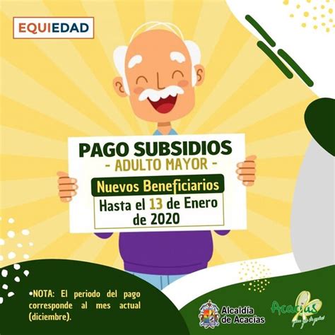 Hasta El 13 De Enero De 2020 Pagos De Subsidios Adulto Mayor