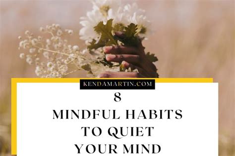 8 Mindful Habits To Quiet Your Mind