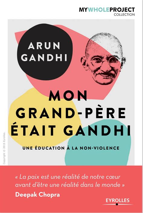 Mon Grand Père était Gandhi Une éducation à La Non Violence