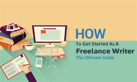 The Complete Guide To Getting Started As A Freelance Writer