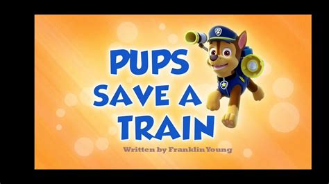 Paw Patrol 2013 2022 S1 Pups Saves A Train YouTube