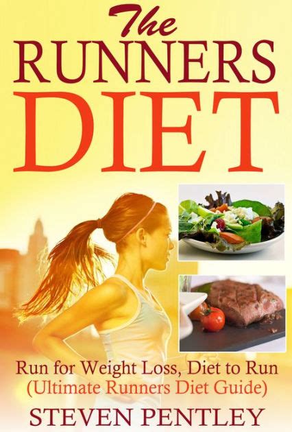 The Runners Diet Run For Weight Loss Diet To Run Ultimate Runners