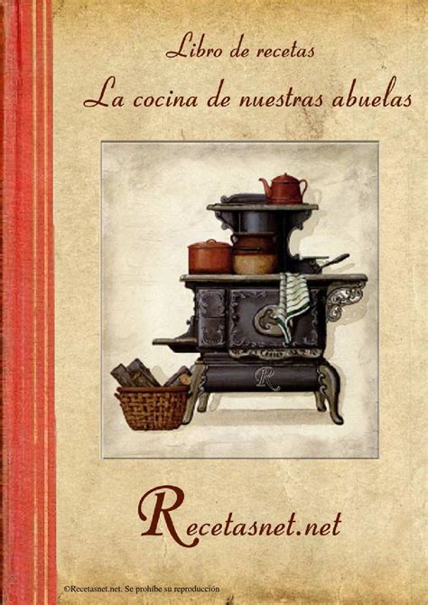 Libro La Cocina De Nuestras Abuelas By Recetasnet Issuu