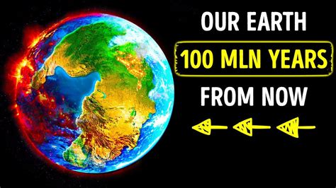 Watch Earth Change 100 Million Years In The Future Simply Amazing Stuff