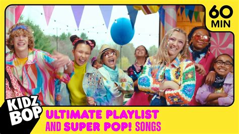 1 Hour Of Kidz Bop Ultimate Playlist And Kidz Bop Super Pop Songs Youtube