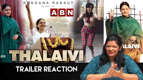 Thalaivi Trailer Review Kangana Ranaut Jayalalitha Biography