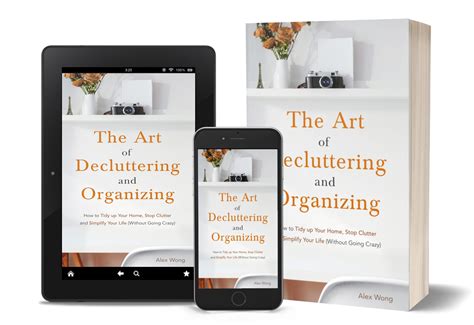 The Art Of Decluttering And Organizing Alex Wong Publishing