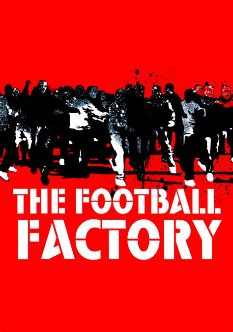 These films are running back into our hearts just in time for super bowl sunday. The Football Factory | Movie fanart | fanart.tv