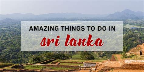 10 Amazing Things To Do In Sri Lanka The Most Beautiful Places In Sri