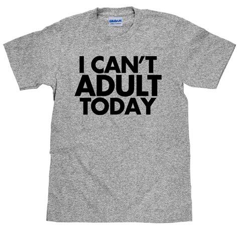 I Can T Adult Today Funny Unisex T Shirt Item 1547 Etsy