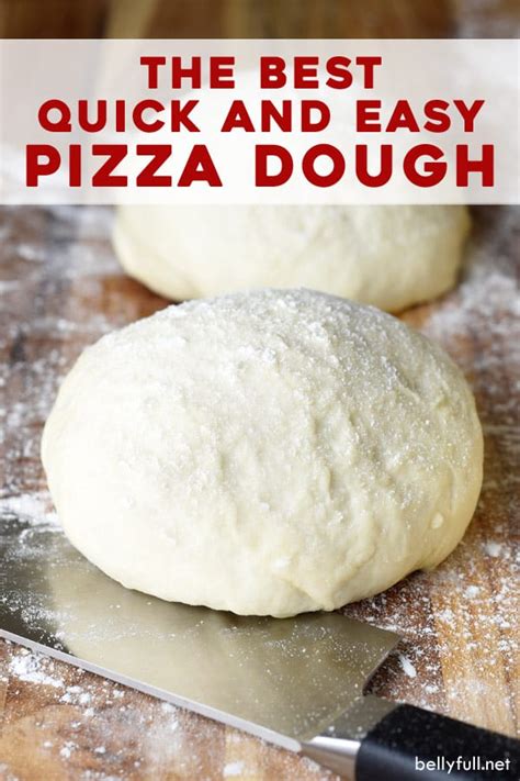 Pizza Dough Recipe {quick And Easy } Belly Full