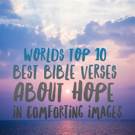 Worlds 10 Best Bible Verses About Hope In Comforting Images