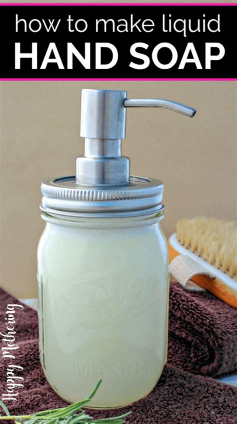 Diy Liquid Hand Soaps And Hand Sanitizers To Keep Those Hands Germ Free