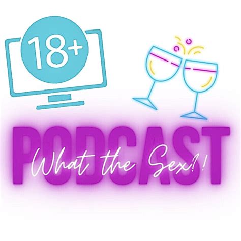 what the sex podcast podcastwise