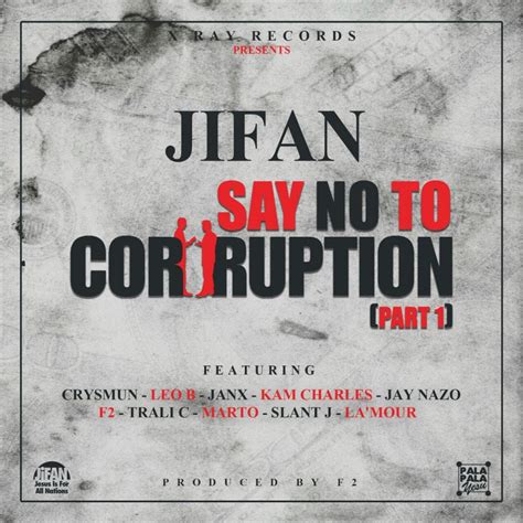 jifan ft various artists say no to corruption afrofire