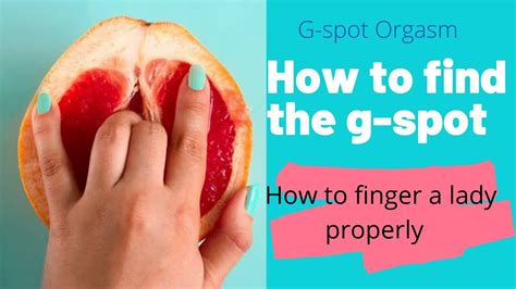 How To Find The G Spot The Woman S Body During Sex Tips On How To
