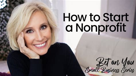How To Start A Nonprofit Small Business Series Bet On You Youtube