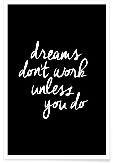 Dreams Dont Work Unless You Do Poster Juniqe